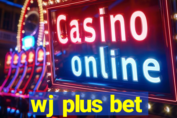 wj plus bet